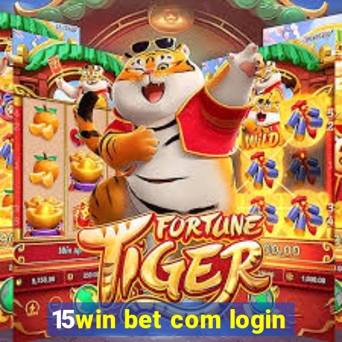 15win bet com login